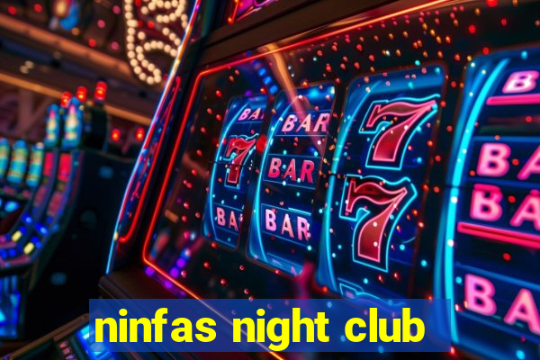 ninfas night club